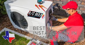 Best AC Installation in Tomball TX