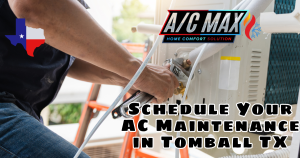 Schedule Your AC Maintenance in Tomball TX