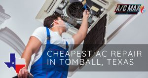 Cheapest AC Repair in Tomball, Texas