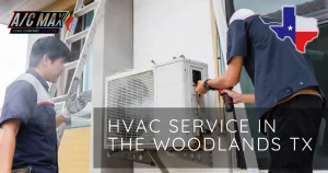 HVAC Service in The Woodlands TX