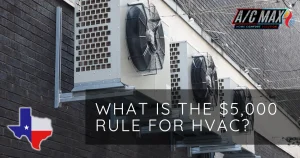 What Is the 5,000 Rule for HVAC