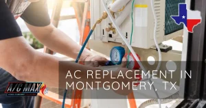 ac replacement in montgomery tx