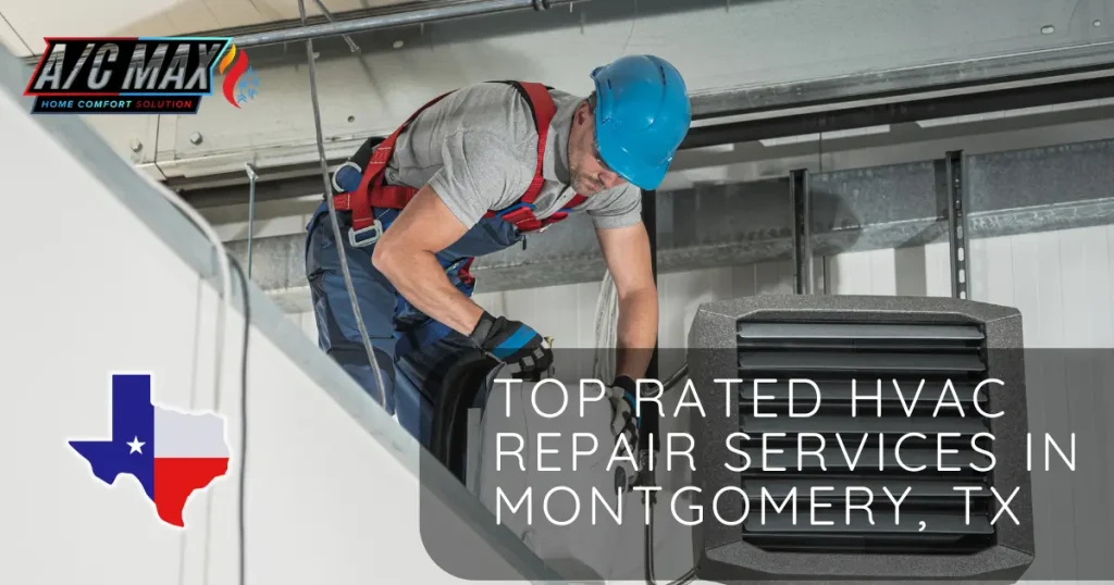 Top Rated HVAC Repair Services in Montgomery, TX
